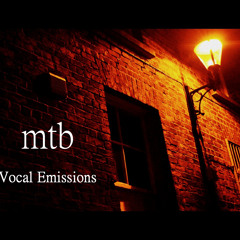 MTB - Vocal Emissions