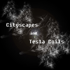 Cityscapes and Tesla Coils (Single)