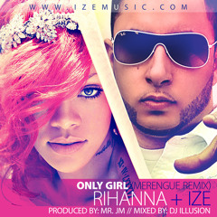 Only Girl (Merengue Remix) Rihanna ft. IZE