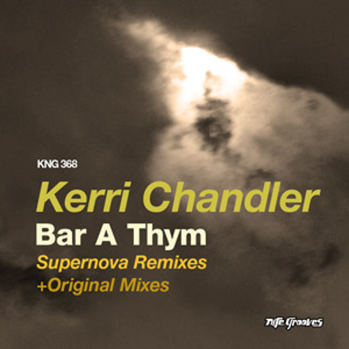 Kerri Chandler / Bar A Thym Kerri Chandler / Bar A Thym