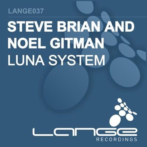 Steve Brian & Noel Gitman - Luna System (Tritonal Remix) Support By Armin Van Buuren @ ASOT 505