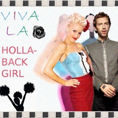 Gwen Stefani vs. Coldplay - Viva La Hollabackgirl (guii220 mashup)