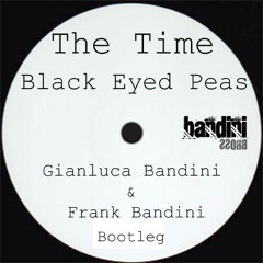 The Time (Bootleg Mix) - Bandini Bross vs. Black Eyed Peas