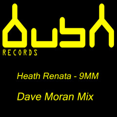 Heath Renata - 9mm (Dave Moran Mix) [Bush Records]