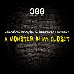 JEROME ISMA-AE & WEEKEND HEROES-MONSTER IN MY CLOSET (SAMPLE)
