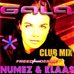 Gala - Freed From Desire (NuMeZ Ft. Klaas Club Mix)