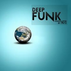FTP - Touch Me Feel Me (Deep Funk Remix)