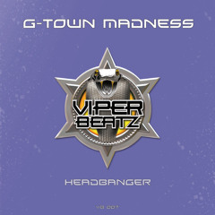 G-Town Madness-Headbanger