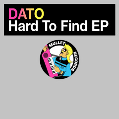 DATO - Hard To Find (Preview)