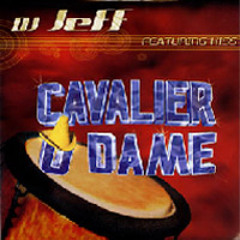 DJ JEFF - Cavalier O Dame