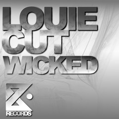 Louie Cut - Wicked ( Original Mix )