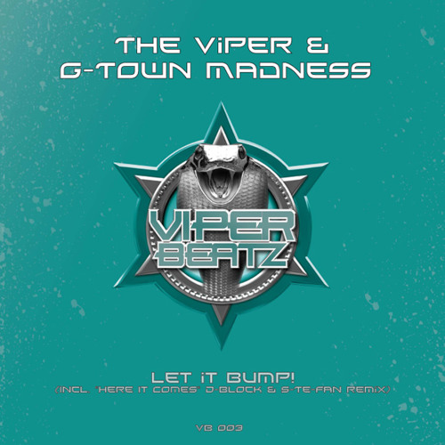 The Viper & G-Town Madness-Let It Bump