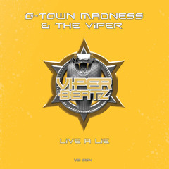 G-Town Madness & The Viper-Live a lie