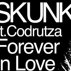 DJ Skunk ft. Codrutza - Forever in Love (radio edit)