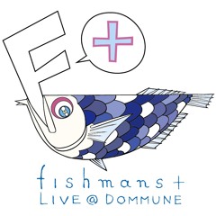 2011.3.28 LIVE＠DOMMUNE!!!!!!!!!! FISHMANS+☀rollin rollin☀For Japan