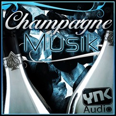 YnK Audio Presents: Champagne Musik