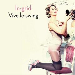 In-Grid - Vive Le Swing (Dmitry Ference remix)