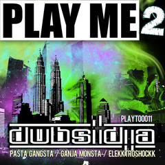 Dubsidia - Pasta Gangsta DEMO Play Me Too Records