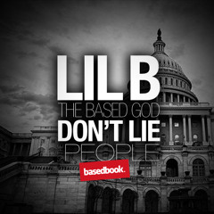 Lil B - Don't Lie To The People