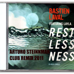 Bastien Laval feat. Layla - Restlessness ( Arturo Steinnman Club Remix 2011 )
