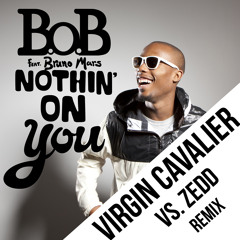 BoB - Nothin' On You (Virgin Cavalier Vs. Zedd Remix)