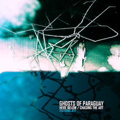 Ghosts Of Paraguay Feat. Jett - Here Below - Loodma Recordings