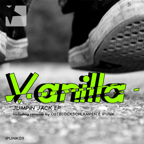 Vanilla - Jumpin Jack EP - [IPUNK011]