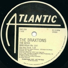 The Braxtons - The Boss (Bootleg 2011 Mix)