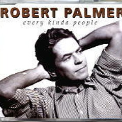 Robert Palmer Every kinda people Goryx monday  drunk on  the beach remix