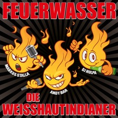 Die Weisshautindianer - Feuerwasser (Hörprobe)