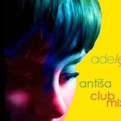 Adele - My Same (Antiša Remix)