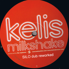 Kelis - Milkshake - SILO dub Rework