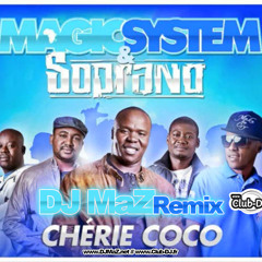 Magic System & Soprano - Cherie Coco (DJ MaZ Remix)