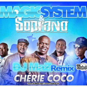 Magic System & Soprano - Cherie Coco (DJ MaZ Remix)
