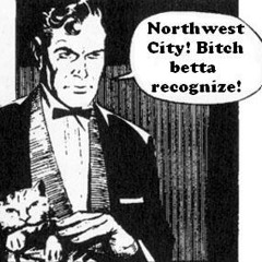 NORTHWEST CITY (Ace Willis, Young Karuthus) "Perfect World"