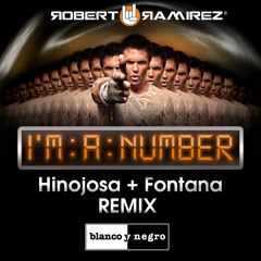 Robert Ramirez - I'm A Number (Hinojosa + Fontana Remix)
