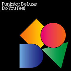 Funkstar De Luxe - Do You Feel - Darius V & Dex Remix