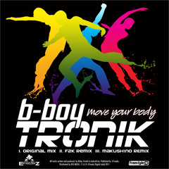 2. B-Boy Tronik - Move Your Body (F2K Remix)