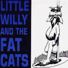 Little Willy and the Fat Cats - 03 Nadine