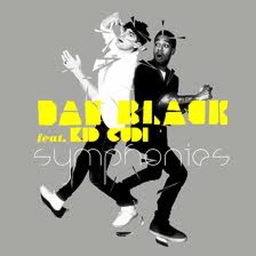 Dan Black - Symphonies (Remix) Ft. KiD CuDi