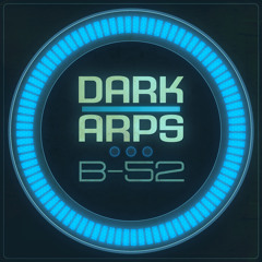 Dark Arps - B52 Jeff Grifiths mix