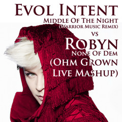 Robyn - None Of Dem (Ohm Grown Live Mashup)