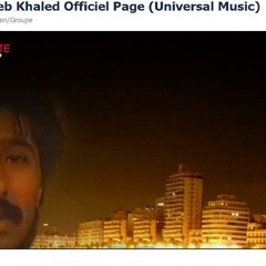 Cheb Khaled-3echek el Bnet-by Cheb Khaled Officiel Page