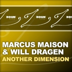 Marcus Maison & Will Dragen - Another Dimension (Original Mix) TEASER // OUT NOW