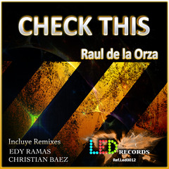 Raul de la Orza - Check This (original mix) RefLED00012