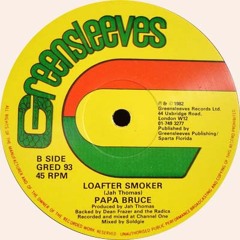 LOAFTER SMOKER/Papa Bruce (Rub-a-Dub archives)