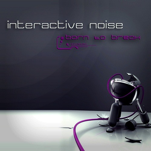 01-Interactive noise-Funky Beat. ( "Born to break " Ep ) By Spin Twist rec.