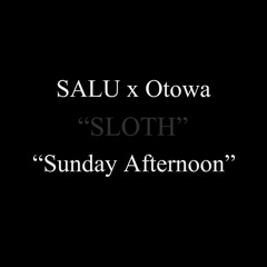 SALU x Otowa "Sunday Afternoon"