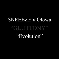 SNEEEZE x Otowa "Evolution"