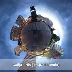 Galija - Nis (TrajDali Remix)